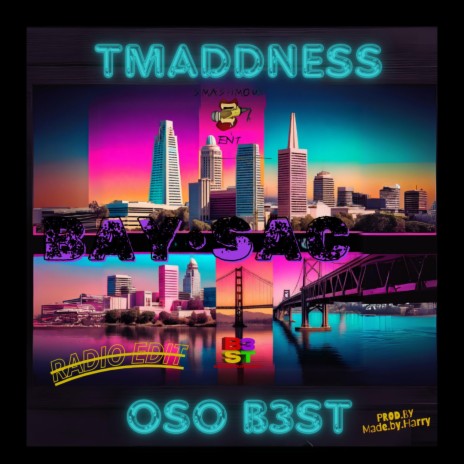 BAY-SAC (Radio Edit) ft. Tmaddness | Boomplay Music
