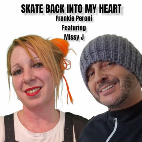 Skate Back Into My Heart | Boomplay Music