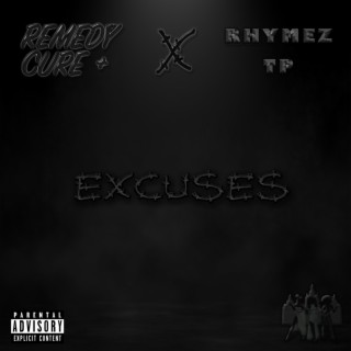 Excuses ft. Rhymez TP lyrics | Boomplay Music