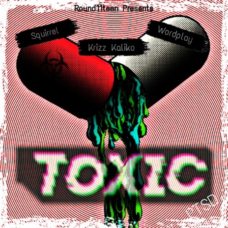 Toxic ft. Wordplay, Krizz Kaliko & prod. by Wyshmaster Beats | Boomplay Music