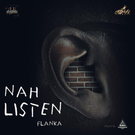 Nah Listen (Freestyle) ft. Flanka Dan | Boomplay Music