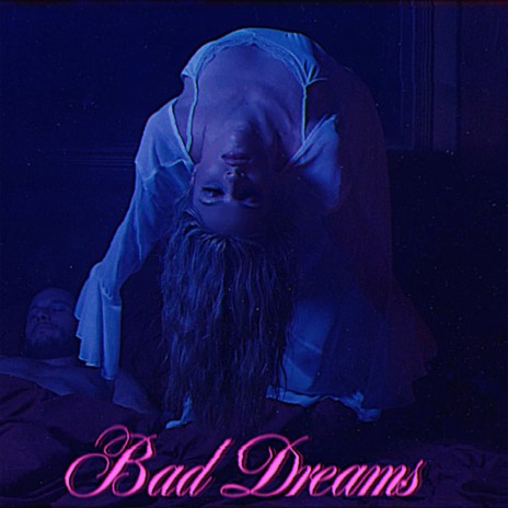 Bad Dreams | Boomplay Music