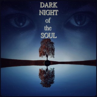 DARK NIGHT OF THE SOUL