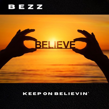 Keep On Believin' | Boomplay Music