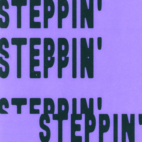 Steppin' ft. Ray Foxx
