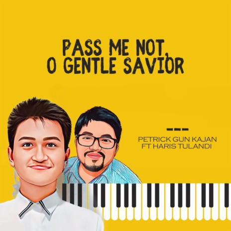 Pass Me Not O Gentle Savior (feat. Haris Tulandi) | Boomplay Music