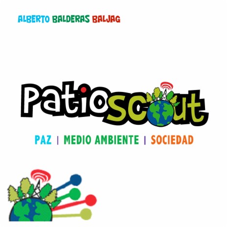 Patio Scout (Paz, Medio Ambiente y Sociedad) | Boomplay Music