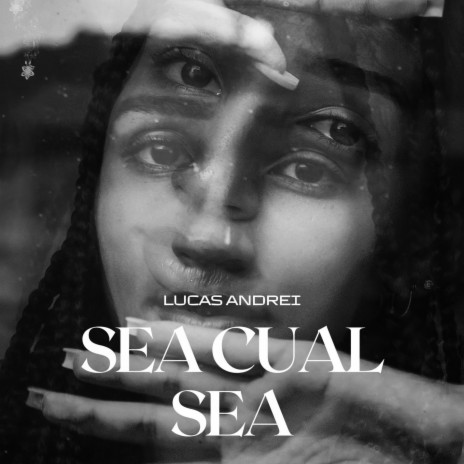 Sea Cual Sea | Boomplay Music