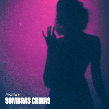 Sombras Chinas | Boomplay Music