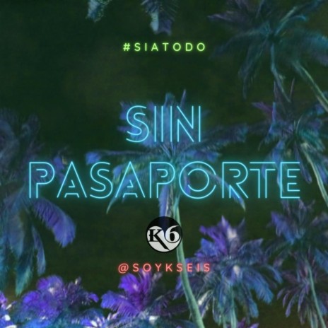 Sin Pasaporte | Boomplay Music