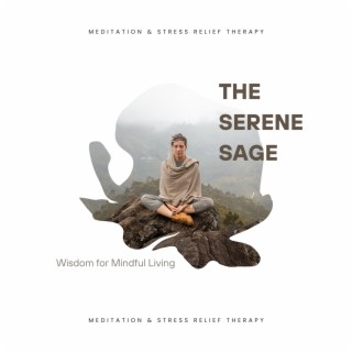 The Serene Sage: Wisdom for Mindful Living