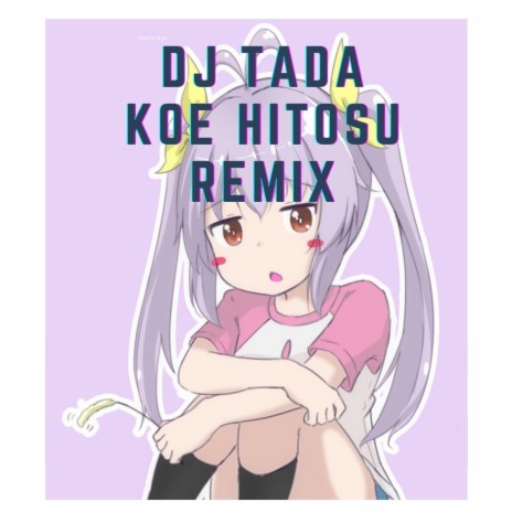 DJ Tada Koe Hitotsu Rimex | Boomplay Music