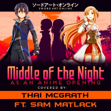 Middle of the Night as an Anime Opening - Thai McGrath MP3 download |  Middle of the Night as an Anime Opening - Thai McGrath Lyrics | Boomplay  Music