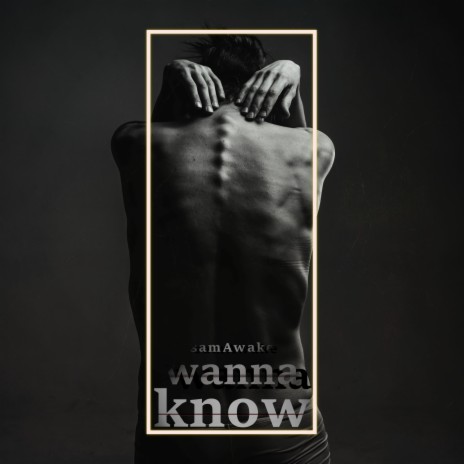 Wanna Know | Boomplay Music