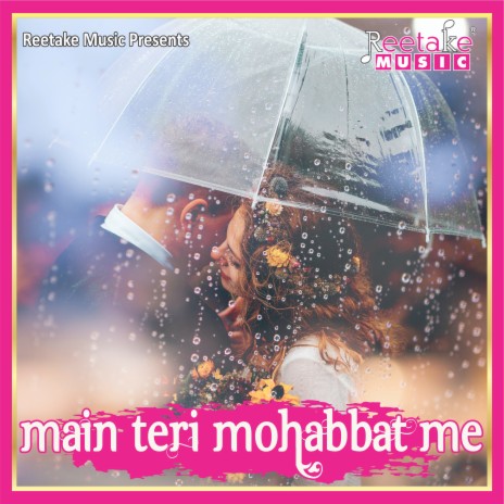 MAIN TERI MOHABBAT ME ft. Radha Pandey