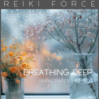 4444 Rain Whispers: Breathing Deep