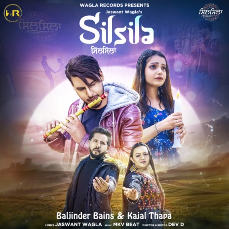 Silsila ft. Kajal Thapa | Boomplay Music