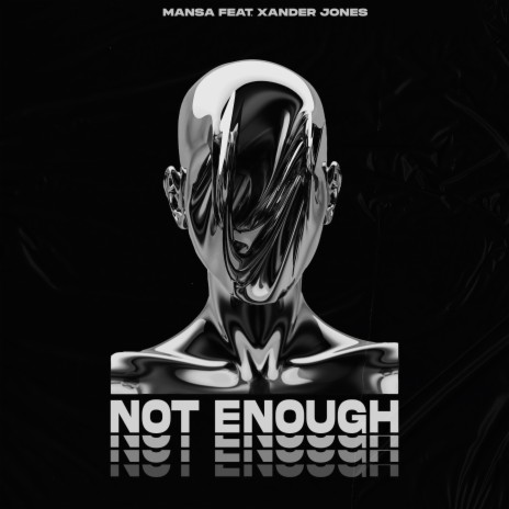 Not Enough (feat. Xander Jones) | Boomplay Music