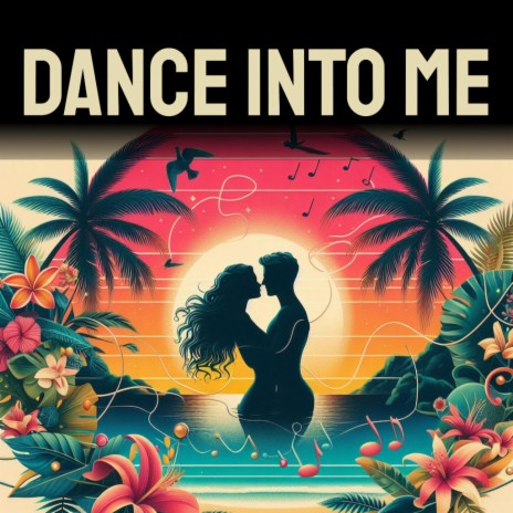 Dance Into Me | Boomplay Music