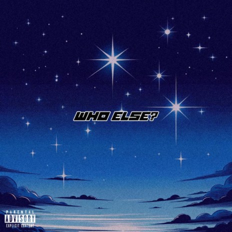 Who Else? ft. Elevatedxconscience | Boomplay Music