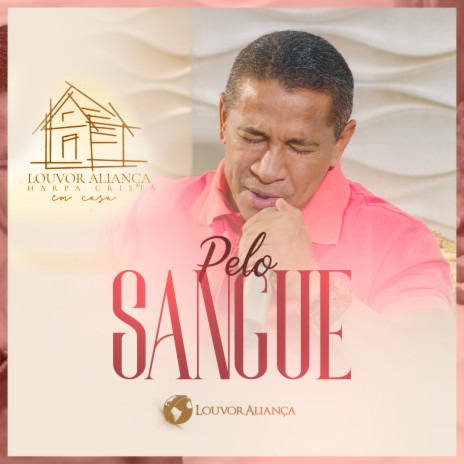 Pelo Sangue (Harpa Cristã Em Casa) | Boomplay Music