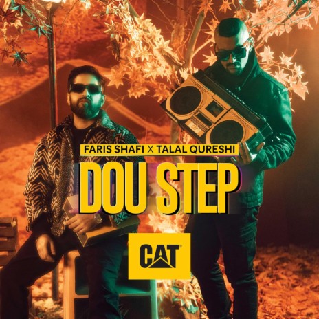 Dou Step by CAT ft. Talal Qureshi | Boomplay Music