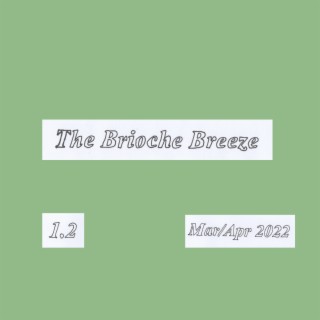 The Brioche Breeze 1.2 - March/April 2022