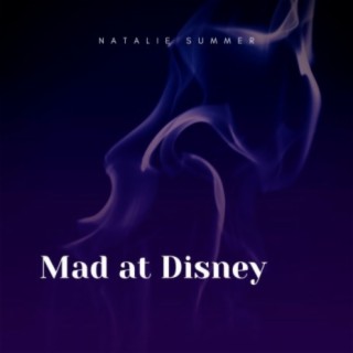 Mad at Disney lyrics | Boomplay Music