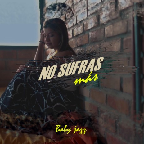 No sufras más | Boomplay Music