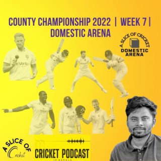 County Championship 2022 | Week 7 | Domestic Arena