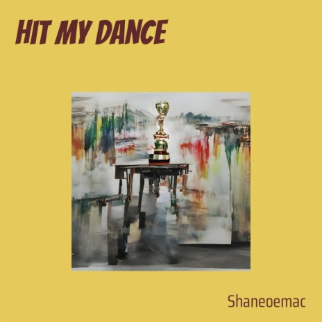 Hit My Dance | Boomplay Music