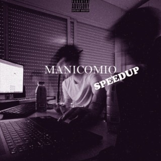 MANICOMIO (Speedup)