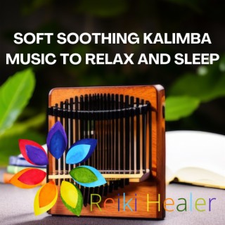 Soft Soothing Kalimba Music to Relax and Sleep