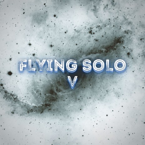 Flying Solo | Boomplay Music