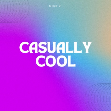 Casually Cool | Boomplay Music