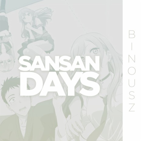 Sansan days (From My dress up darling / Sono bisque doll) (Cover) | Boomplay Music