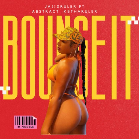 Bounce it ft. ABSTRACT ZO & KBTHARULER | Boomplay Music