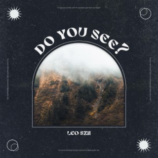 Do You See? lyrics | Boomplay Music