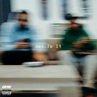 Get To It ft. Nikz & Booda lyrics | Boomplay Music