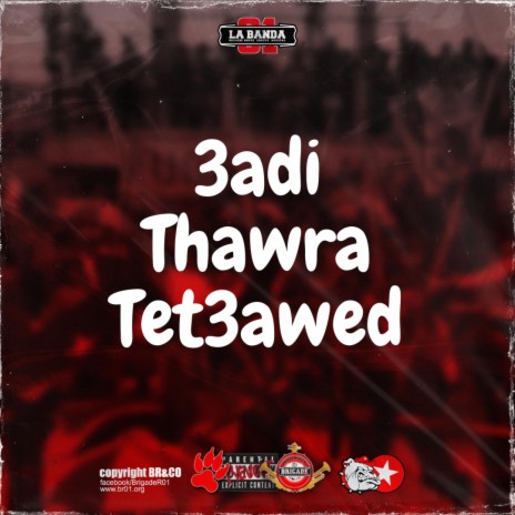 3adi Thawra Tet3awed | Boomplay Music