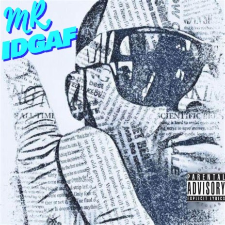 Mr. IDGAF | Boomplay Music