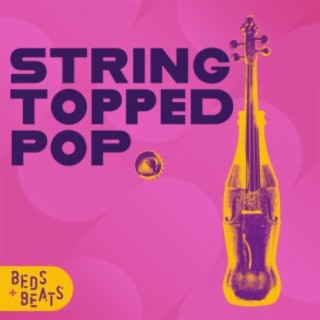 String-Topped Pop