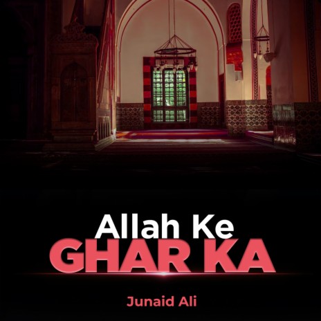 Allah Ke Ghar Ka | Boomplay Music