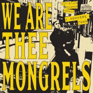 We Are Thee Mongrels