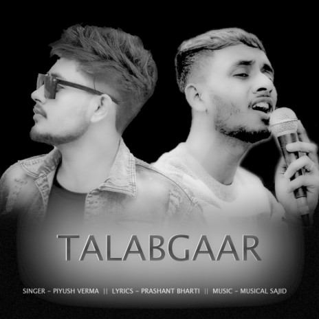 Talabgaar ft. Musical Sajid & Prashant Bharti | Boomplay Music
