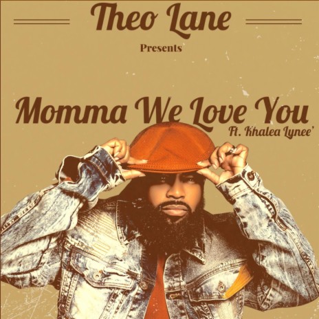 Momma We Love You (feat. Khalea Lynee) | Boomplay Music