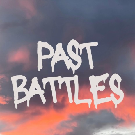 Past Battles | Boomplay Music