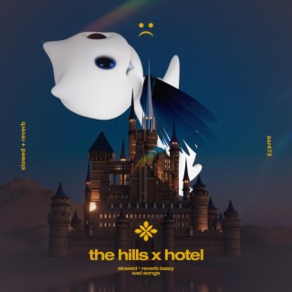 the hills x hotel - slowed + reverb