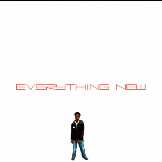 EVERYTHING NEW