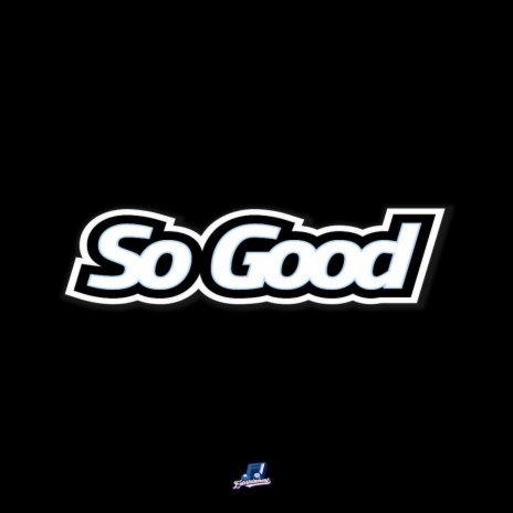 So Good | Boomplay Music